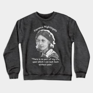 Florence Nightingale Portrait and Quote Crewneck Sweatshirt